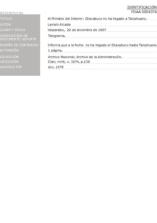 Larran, Alcalde. Al ministro del Interior: Chacabuco no ha llegado a Talcahuano. Valparaso, 22 de diciembre de 1907. Archivo de la Administracin, Clan; mint; v. 3274, p. 139. 2 pp.