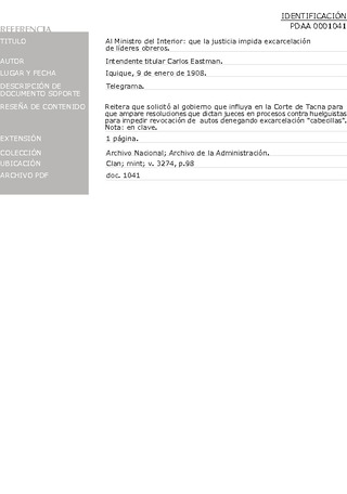 Eastman, Carlos, intendente de la provincia. Al ministro del Interior: que la justicia impida excarcelacin de los lderes obreros. 9 de enero de 1908. Archivo de la Administracin, Clan; mint; v. 3274, p. 98. 2 pp.
