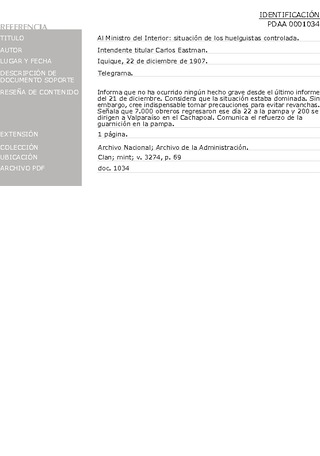 Eastman, Carlos, intendente de la provincia. Al ministro del Interior: situacin de los huelguistas controlada. 22 de diciembre de 1907. Archivo de la Administracin, Clan; mint; v. 3274, p. 69. 2 pp.