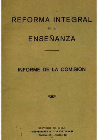 Ministerio de Instruccin Pblica. Reforma Integral de la Enseanza: Informe de la Comisin. 1926. 33 pp.