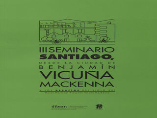 III Seminario Santiago, desde la ciudad de Benjamn Vicua Mackenna a los desafos del siglo XXI