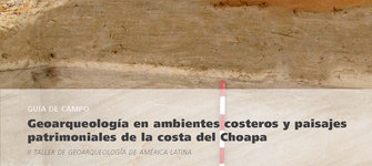 Geoarqueolog�a en ambientes costeros y paisajes patrimoniales de la costa del Choapa