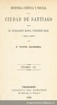Historia crítica y social de la ciudad de Santiago : desde su fundación hasta nuestros días (1541-1868)