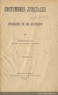 Costumbres judiciales i enseñanza de los Araucanos