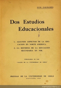 Dos estudios educacionales: 1. Algunos aspectos de la educación secundaria en Norte América. 2. La reforma de la educación secundaria en 1928