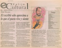 El escribir sólo aproxima a lo que el poeta vive y siente El escribir sólo aproxima a lo que el poeta vive y siente