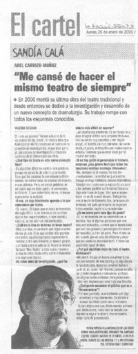 Abel Carrizo-Muñoz "me cansé de hacer el mismo teatro de siempre" (entrevistas) Abel Carrizo-Muñoz "me cansé de hacer el mismo teatro de siempre" (entrevistas)