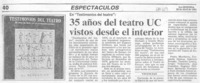 35 años del teatro UC vistos desde el interior. 35 años del teatro UC vistos desde el interior.