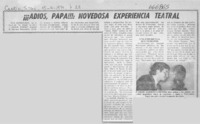 Adiós papá!, novedosa experiencia teatral.  [artículo]
