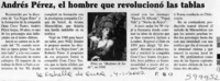 Andrés Pérez, el hombre que revolucionó las tablas  [artículo]