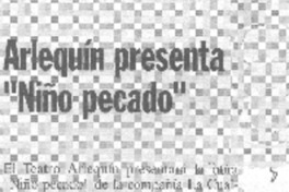 Arlequín presenta "Niño pecado"