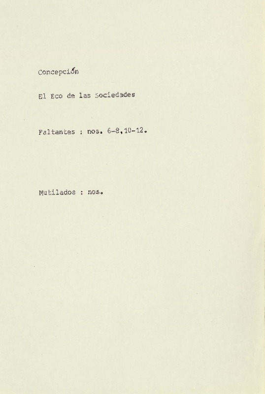 El Eco de las sociedades órgano de la Sociedad de Ahorros y Socorros Mutuos de los Tipógrafos de Concepción.