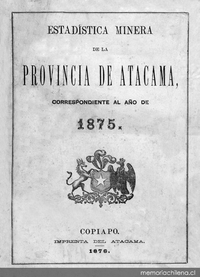 Estadística minera de la provincia de Atacama correspondiente al año 1875