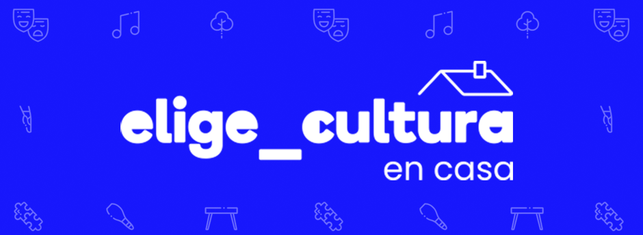 Elige Cultura en Casa