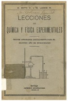 Soto, Adrián. Lecciones de química experimental. 1933. 156 pp.