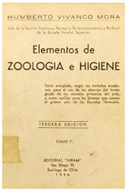 Vivanco Mora, Humberto. Elementos de Zoologia e higiene. 1936. 245 pp.