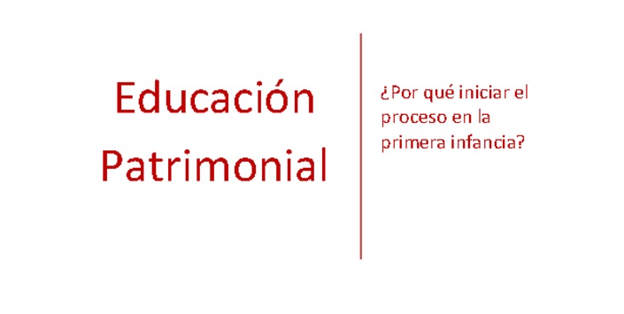 Educación patrimonial en la primera infancia