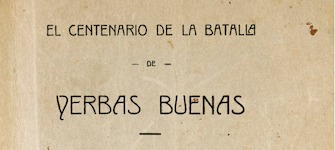 El centenario de la batalla de Yerbas Buenas 1813-1913