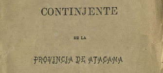 El contingente de la provincia de Atacama en la guerra del Pacífico. Primera parte.