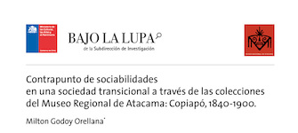 Contrapunto de sociabilidades en una sociedad transicional a través de las colecciones del Museo Regional de Atacama: Copiapó, 1840-1900