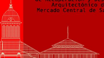 Imagen de CMN N° 69: Plan Rector de Recuperación y Desarrollo Arquitectónico del Mercado Central de Santiago