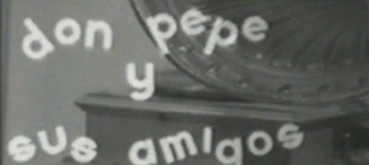 Programa televisivo "Don Pepe y sus amigos"