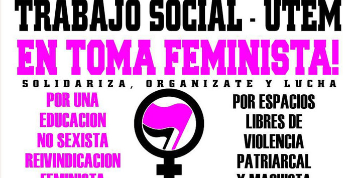Afiche Toma Feminista Trabajo Social UTEM, Santiago, 2018. Donación Josefa González- Trabajo Social UTEM.