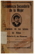 Álvarez, Amalia. Enseñanza secundaria de la mujer. 1922. 109 pp.