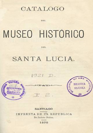 Catálogo del Museo Histórico del Santa Lucía.