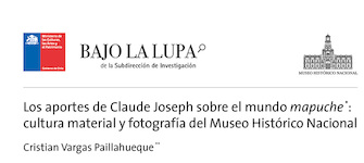 Los aportes de Claude Joseph sobre el mundo mapuche: cultura material y fotografía desde el Museo Histórico Nacional