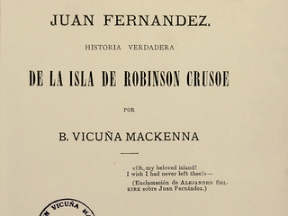 Juan Fernández historia verdadera de la Isla de Robinson Crusoe