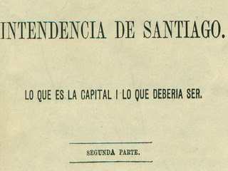 Un año en la Intendencia de Santiago. Lo que es la capital y lo que debería ser.  Segunda