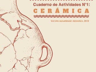 Conservando nuestro patrimonio arqueológico. Cuaderno de actividades N°1: Cerámica. Santiago,Chile: CNCR