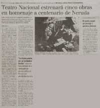 Teatro Nacional estrenará cinco obras en homenaje a centenario de Neruda Teatro Nacional estrenará cinco obras en homenaje a centenario de Neruda